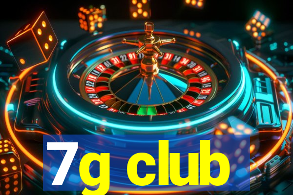 7g club
